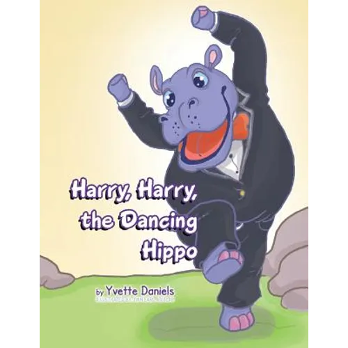 Harry, Harry, the Dancing Hippo - Paperback