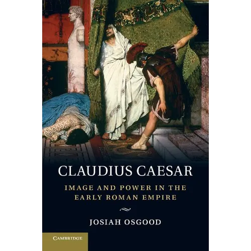 Claudius Caesar: Image and Power in the Early Roman Empire - Paperback