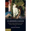 Claudius Caesar: Image and Power in the Early Roman Empire - Paperback