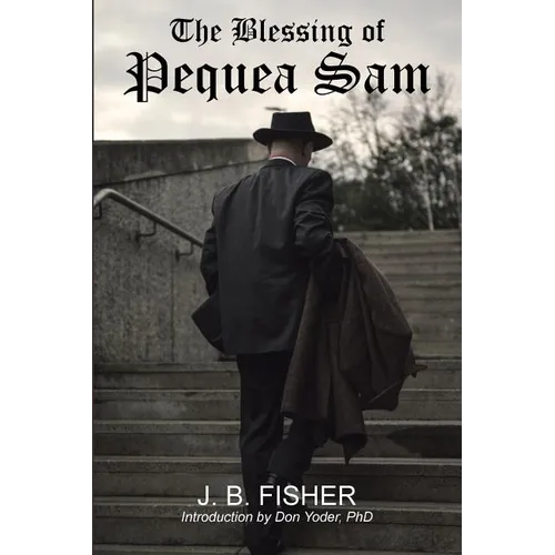The Blessing of Pequea Sam - Paperback