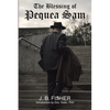 The Blessing of Pequea Sam - Paperback