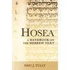 Hosea: A Handbook on the Hebrew Text - Paperback