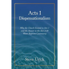 Acts 1 Dispensationalism: Why the Church Existed in Acts 1 and the Answer to the Acts 2:38 Water Baptism Controversy - Paperback