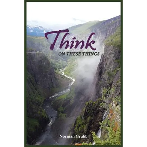 Think on These Things: A Collection...... - Paperback
