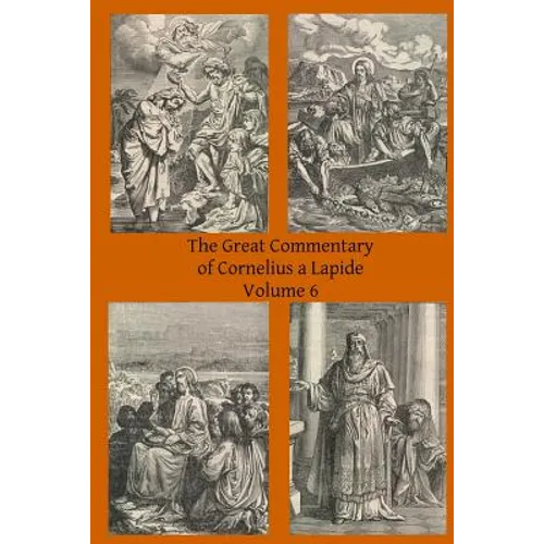 The Great Commentary of Cornelius a Lapide - Paperback