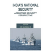India's National Security: A Maritime Security Perspective - Hardcover