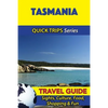 Tasmania Travel Guide (Quick Trips Series): Sights, Culture, Food, Shopping & Fun - Paperback