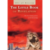 The Little Book of Revelation: The First Coming of Jesus at the End of Days - Hardcover
