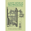 A Short History of Technology: From the Earliest Times to A.D. 1900 - Paperback