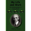 My Life and Work-An Autobiography of Henry Ford - Hardcover