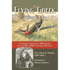 The Flying Greek: An Immigrant Fighter Ace's WWII Odyssey with the Raf, Usaaf, and French Resistance - Hardcover