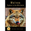 Wolves: Ryders in the Whirlwind - Paperback