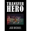 Transfer Hero - Hardcover