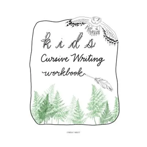 Kids Cursive Writing Workbook: Beginners Cursive Writing Practice - Paperback