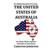 The United States of Australia: An Aussie Bloke Explains Australia to Americans - Paperback