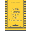 A Few Hundred Original Poetic Monologues - Paperback