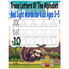 Trace Letters Of The Alphabet And Sight Words for kids Ages 3-5: Preschool writing Workbook with Sight words for Pre K, Kindergarten - Paperback