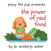 Penny The Pup Presents The Power of Real Food - Paperback