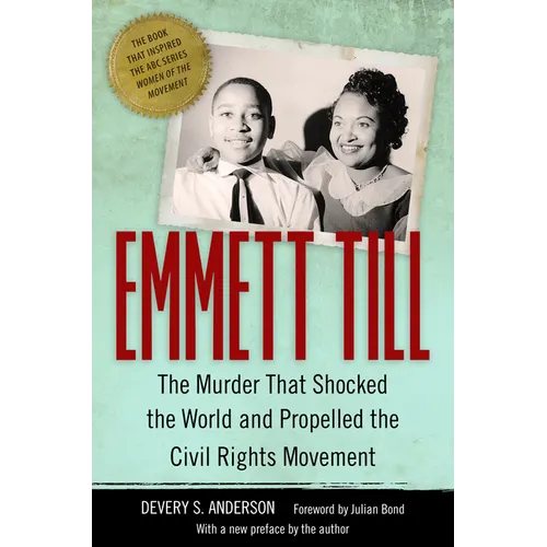 Emmett Till: The Murder That Shocked the World and Propelled the Civil Rights Movement - Paperback
