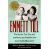 Emmett Till: The Murder That Shocked the World and Propelled the Civil Rights Movement - Paperback