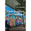 Little House on the Peace Line: Love and Laughter in the Shadow of a Belfast Peace Wall - Paperback