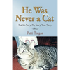 He Was Never a Cat: Knick's Story, My Story, Your Story - Paperback