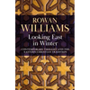 Looking East in Winter: Contemporary Thought and the Eastern Christian Tradition - Hardcover