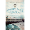 Asbury Park Reborn: Lost to Time and Restored to Glory - Hardcover