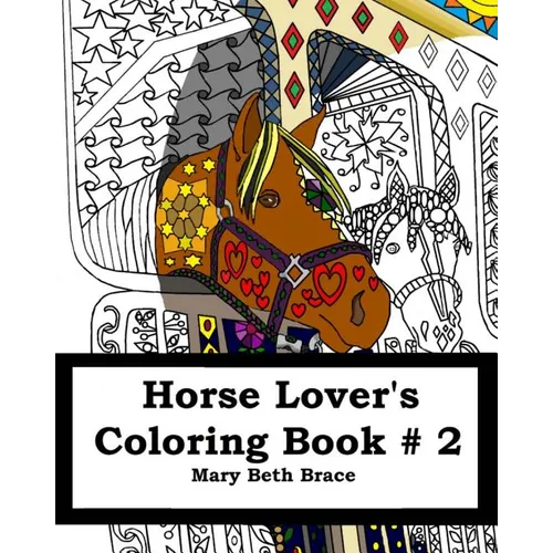 Horse Lover's Coloring Book #2 Second Edition - Paperback