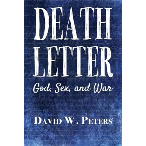 Death Letter: God, Sex, and War - Paperback