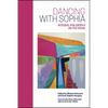 Dancing with Sophia: Integral Philosophy on the Verge - Paperback