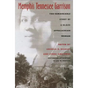 Memphis Tennessee Garrison: The Remarkable Story of a Black Appalachian Woman - Paperback
