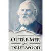 Outre-Mer and Drift-wood - Paperback