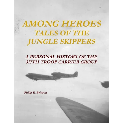 Among Heroes: Tales of the Jungle Skippers - Paperback
