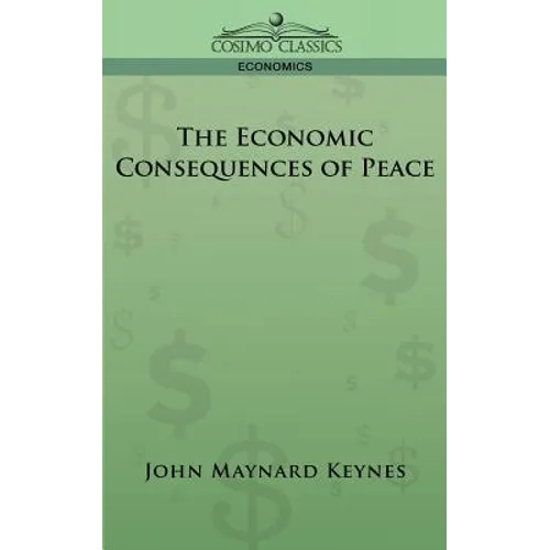 The Economic Consequences of Peace - Paperback