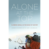 Alone at the Top: Climbing Denali in the Dead of Winter - Paperback