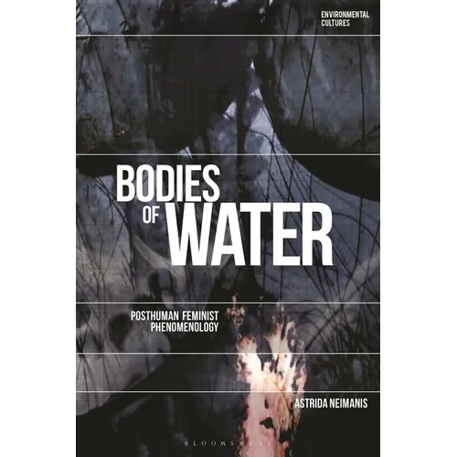 Bodies of Water: Posthuman Feminist Phenomenology - Paperback