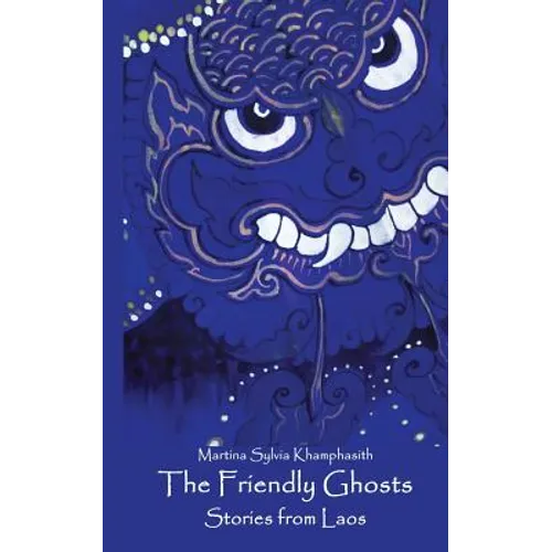 The Friendly Ghosts: Stories from Laos - Paperback