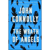 The Wrath of Angels: A Charlie Parker Thriller - Paperback