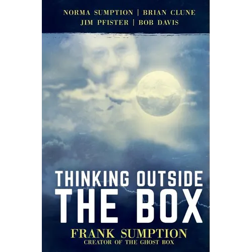 Thinking Outside the Box: Frank Sumption, Creator of the Ghost Box - Paperback