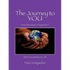 The Journey to You: More Than a Book, an Experience! with 52 Ground Rules for Life - Paperback
