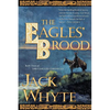 The Eagles' Brood: Book Three of the Camulod Chronicles - Paperback