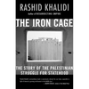 The Iron Cage: The Story of the Palestinian Struggle for Statehood - Paperback