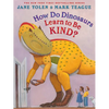 How Do Dinosaurs Learn to Be Kind? - Hardcover