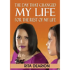 The Day That Changed My Life - For the Rest of My Life - Paperback
