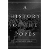 A History of the Popes: Complete Series - Paperback
