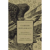 Career Diplomacy: Life and Work in the U.S. Foreign Service, Second Edition - Paperback