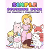 Simple Coloring Book for Toddlers & Preschoolers 2: A Beginner's Coloring Book for Toddlers, Pre-K and Preschool Age Kids - Paperback