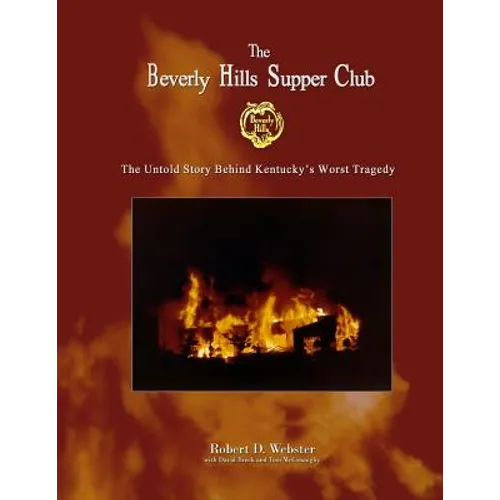 'The Beverly Hills Supper Club: The Untold Story of Ky's Worst Tragedy - Paperback