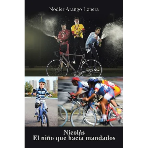 Nicolás El Niño Que Hacia Mandados: La Vida Al Servicio De Sus Semejantes - Paperback